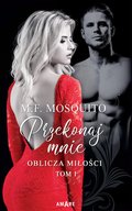 Przekonaj mnie. Oblicza miłości. Tom I - ebook