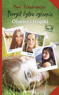 Pomyśl tylko życzenie. Tom II. Oliwier i tropiki - ebook