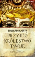 Przyjdź królestwo twoje. Tom I. Władza i wiara - ebook