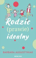 Rodzic (prawie) idealny - ebook