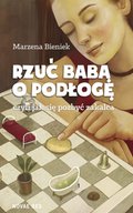 Rzuć babą o podłogę, czyli jak się pozbyć zakalca - ebook