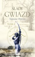 Ślady gwiazd. Sagittarius Tom I - ebook