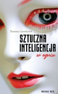 Sztuczna inteligencja w ogniu - ebook