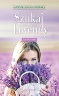 Szukaj mnie wśród lawendy. Zuzanna - ebook