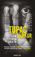 Tupac Shakur. Sam przeciwko światu  - ebook