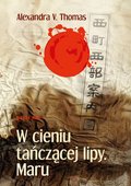 W cieniu tańczącej lipy. Maru - ebook