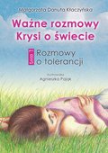 Ważne rozmowy Krysi o świecie. Rozmowy o tolerancji. Tom I - ebook