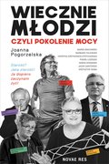 Wiecznie młodzi, czyli pokolenie mocy - ebook