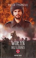 Wołyń. Bez litości - ebook