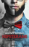 Wszyscy jesteśmy hipsterami - ebook