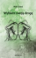 Wybierz swoją drogę - ebook