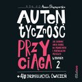 Autentyczność przyciąga. Jak budować swoją markę na prawdziwym i porywającym przekazie. Wydanie 2. + 40 inspirujących ćwiczeń - audiobook