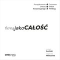 Firma jako CAŁOŚĆ. Porządkowanie chaosu korporacyjnego/Corporate Global Thinking - audiobook