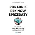 Poradnik Rekinów Sprzedaży. Jak zostać Top Sellerem i nie zwariować  - audiobook