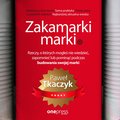 Zakamarki marki. Rzeczy, o których mogłeś nie wiedzieć, zapomnieć lub pominąć podczas budowania swojej marki - audiobook