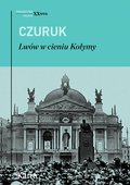 Lwów w cieniu Kołymy - ebook