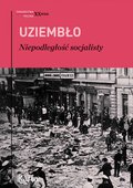 Niepodległość socjalisty - ebook