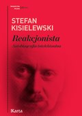 Reakcjonista. Autobiografia intelektualna - ebook