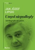 Umysł niepodległy. Autobiografia odczytana - ebook