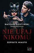 Nie ufaj nikomu. Zepsute miasto - ebook