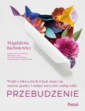 Przebudzenie. Wyjdź z toksycznych relacji - ebook