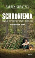 Schronienia. Biwaki i improwizowane noclegi - ebook