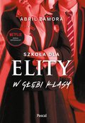 Szkoła dla elity. W głębi klasy - ebook