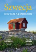 Szwecja. Gdzie wiking pije owsiane latte - ebook