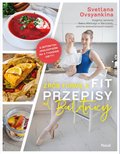 Zrób formę z fit przepisy od Baletnicy - ebook