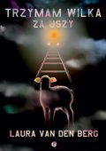 Trzymam wilka za uszy - ebook