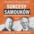 Sukcesy samouków - Królowie wielkiego biznesu. Tom 1 - audiobook