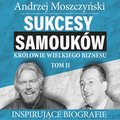 Sukcesy samouków - Królowie wielkiego biznesu. Tom 2 - audiobook