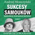 Sukcesy samouków - Królowie wielkiego biznesu. Tom 5 - audiobook