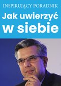 Jak uwierzyć w siebie - ebook