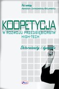 KOOPETYCJA W ROZWOJU PRZEDSIĘBIORSTW HIGH-TECH Determinanty i dynamika - ebook