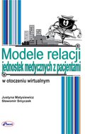 Modele relacji jednostek medycznych z pacjentami w otoczeniu wirtualnym - ebook