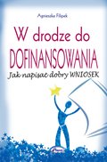 W drodze do dofinansowania. Jak napisać dobry wniosek - ebook