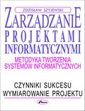 Zarządzanie projektami informatycznymi - ebook