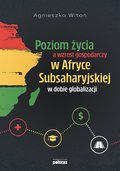 Poziom życia a wzrost gospodarczy w Afryce Subsaharyjskiej w dobie globalizacji - ebook