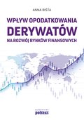 Wpływ opodatkowania derywatów na rozwój rynków finansowych - ebook