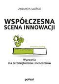 Współczesna scena innowacji. Wyzwania dla przedsiębiorców i menedżerów - ebook