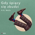 Gdy śpiący się zbudzi - audiobook