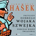 Przygody dobrego wojaka Szwejka podczas wojny światowej. Tom 1-2 - audiobook