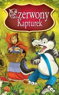 Czerwony Kapturek. Najpiękniejsze Baśnie - ebook