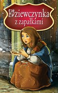 Dziewczynka z zapałkami. Najpiękniejsze Baśnie - ebook