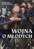 Wojna o młodych. Kościół i komuniści w walce o religię w szkołach średnich 1945-1961 - ebook