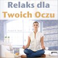 Relaks dla Twoich Oczu - audiobook