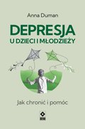 Depresja u dzieci i młodzieży. Jak chronić i pomóc - ebook