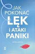 Jak pokonać lęk i ataki paniki - ebook