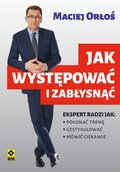 Jak występować i zabłysnąć - ebook